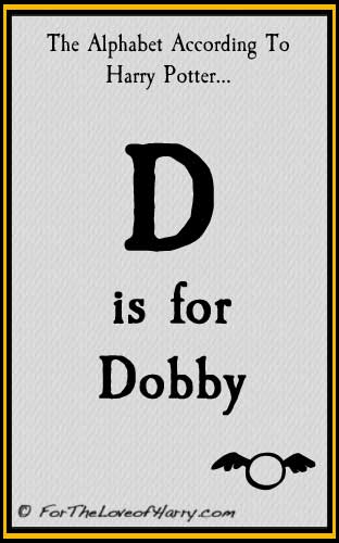 D is for Dobby