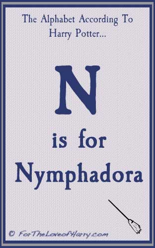 N is for Nymphadora
