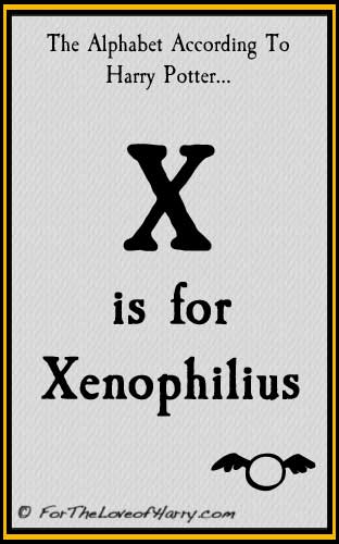 X is for Xenophilius