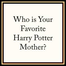 Poll – Who is Your Favorite Harry Potter Mother?