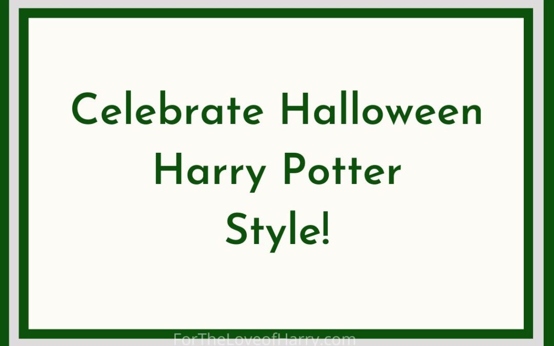 A Harry Potter-Style Halloween